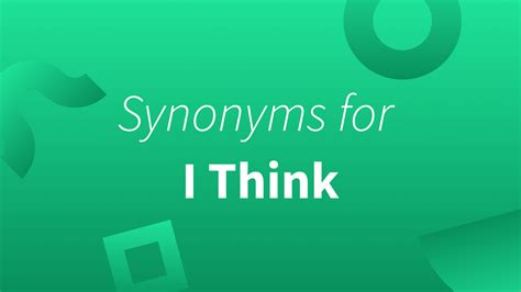 i think synonym|i think synonym for essay.